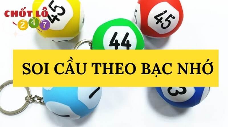 Soi cầu XSMB theo bạc nhớ