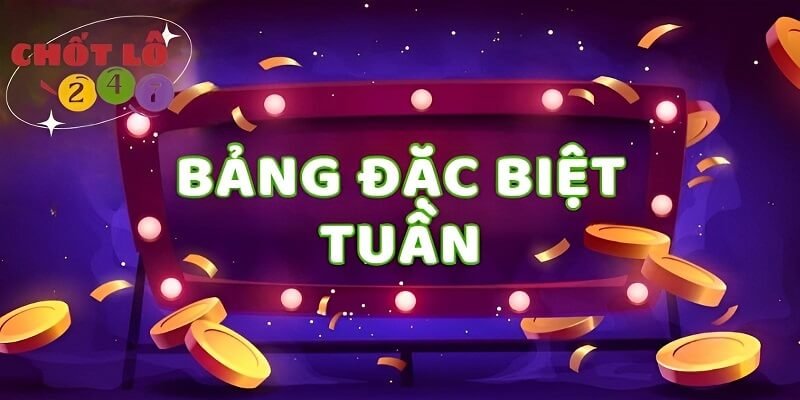 Bảng đặc biệt tuần - Thống kê giải đặc biệt XSMB theo tuần