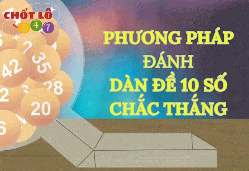 Phương pháp chơi dàn đề 10 số chắc thắng