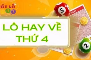 Lô hay về thứ 4 – Cách soi cầu lô hay về ngày thứ 4 hiệu quả