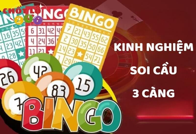 Kinh nghiệm soi cầu 3 càng miền Bắc hiệu quả