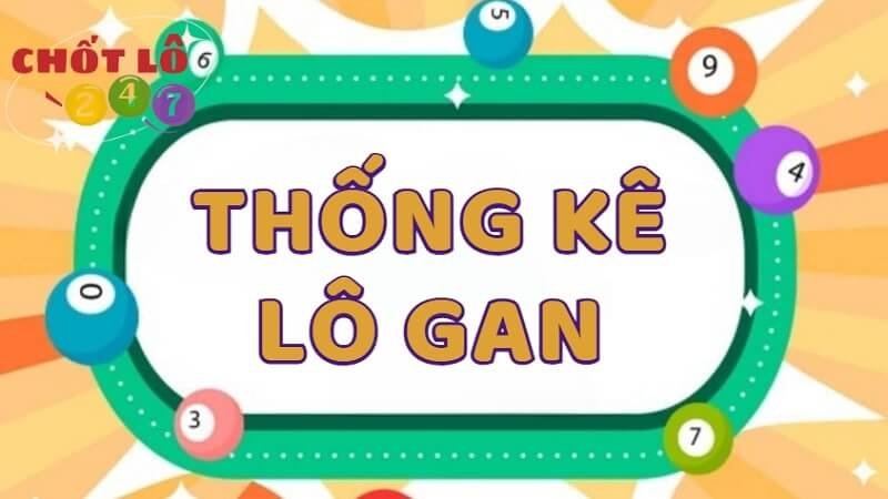 Thống kê lô gan, cặp lô gan XS miền Bắc lâu ngày chưa về