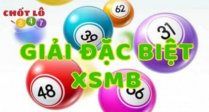 Bảng thống kê giải đặc biệt XSMB là gì?