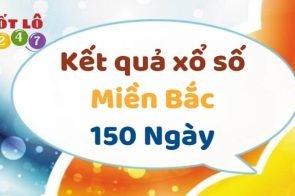 KQXSMB 150 Ngày – Kết Quả Xổ Số Miền Bắc 150 Ngày Gần Nhất