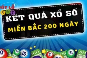 KQXSMB 200 Ngày – Kết Quả Xổ Số Miền Bắc 200 Ngày Gần Nhất