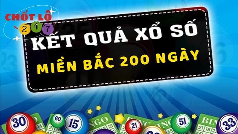 KQXSMB 200 Ngày - Kết Quả Xổ Số Miền Bắc 200 Ngày Gần Nhất