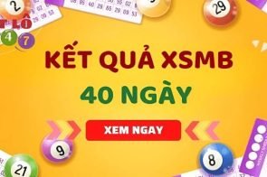 KQXSMB 40 Ngày – Kết Quả Xổ Số Miền Bắc 40 Ngày Gần Nhất