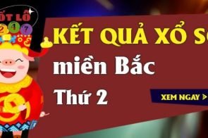 XSMB Thứ 2 – Kết Quả Xổ Số Miền Bắc Thứ Hai Hàng Tuần