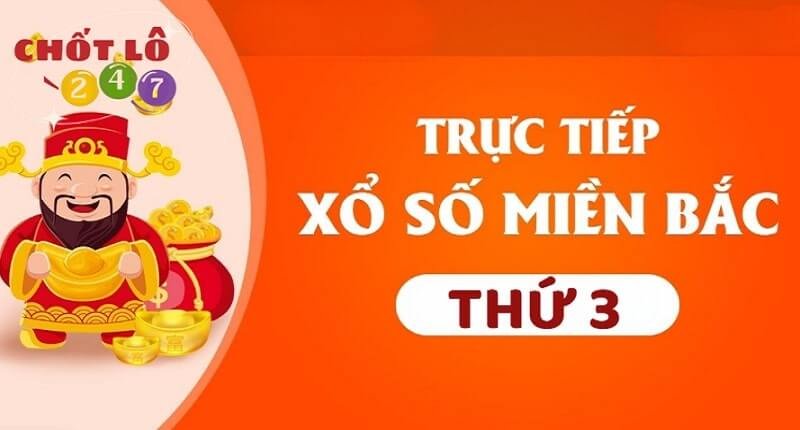 XSMB Thứ 3 - Kết Quả Xổ Số Miền Bắc Thứ Ba Hàng Tuần