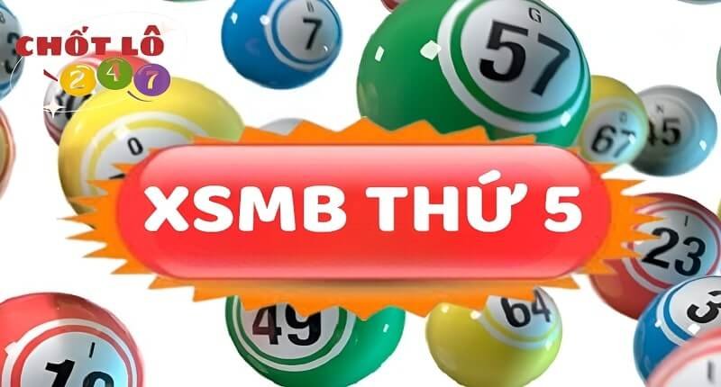 XSMB Thứ 5 - Kết Quả Xổ Số Miền Bắc Thứ Năm Hàng Tuần