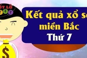 XSMB Thứ 7 – Kết Quả Xổ Số Miền Bắc Thứ Bảy Hàng Tuần