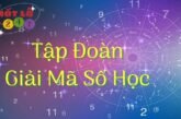 Tập đoàn giải mã số học cao thủ chốt số hôm nay