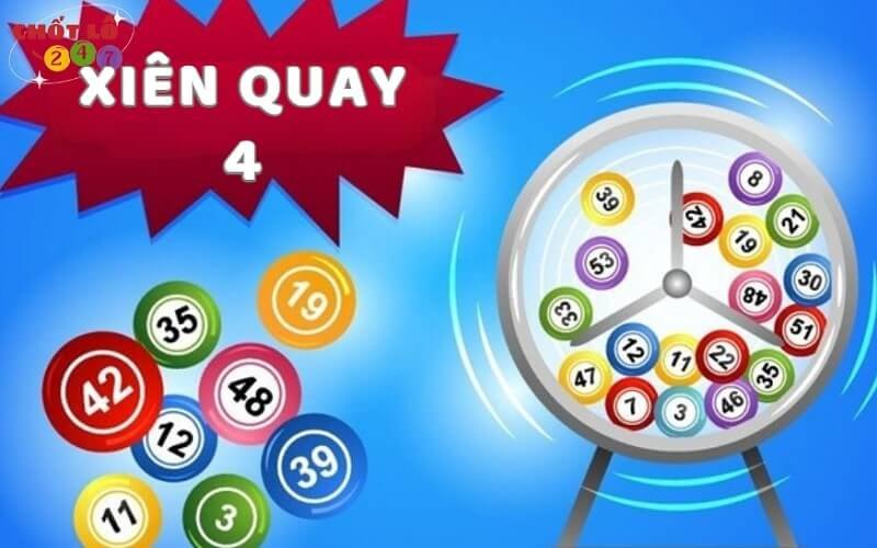 Xiên quay 4 bao nhiêu cặp? Cách tính lô xiên quay 4 bất bại